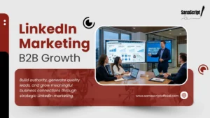 Choosing the Best LinkedIn Marketing Agency for B2B Growth: What Every Business Should Know